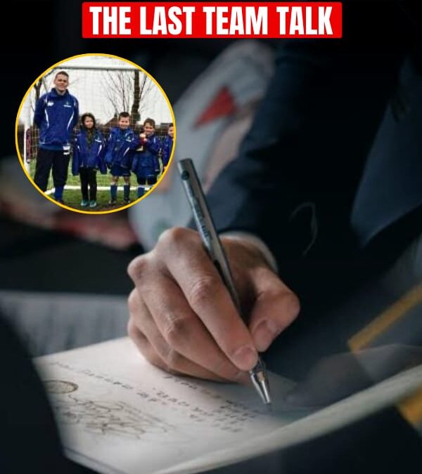 A Letter from a dying Coach – The Last Team Talk