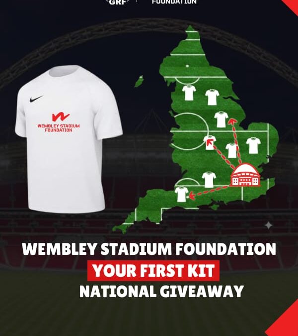 WEMBLEY STADIUM FOUNDATION “YOUR FIRST KIT” SCHEME