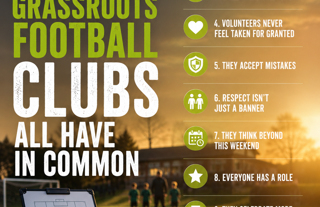 THE BEST GRASSROOTS FOOTBALL CLUBS ALL HAVE THESE 10 THINGS IN COMMON